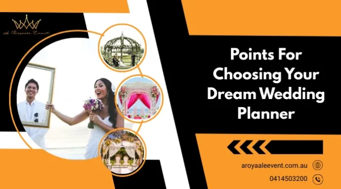 Top Key Points For Choosing Your Dream Wedding Planner