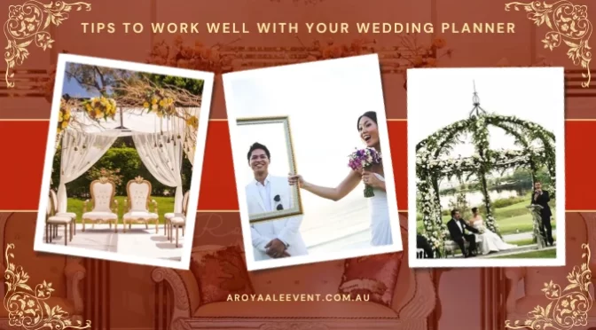 Tips for Collaborating Effectively with Your Wedding Event Organiser